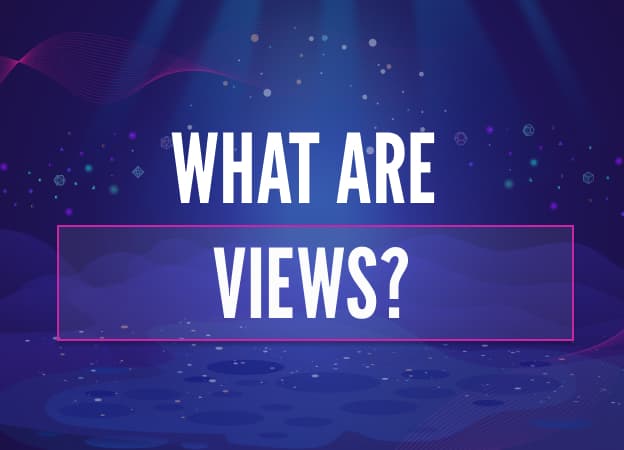 What are Views?